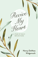 revive my heart a year of daily reflections