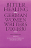 Bitter Healing: German Women Writers, 1700-1830. an Anthology