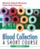 Blood Collection: a Short Course