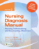 Nursing Diagnosis Manual: Planning, Individualizing, and Documenting Client Care 2nd Edition