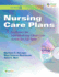 Nursing Care Plans: Guidelines for Individualizing Client Care Across the Life Span (Nursing Care Plans (Doenges))