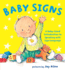 Baby Signs: a Baby-Sized Introduction to Speaking With Sign Language