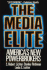 The Media Elite: America's New Powerbrokers