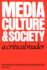 Media, Culture and Society. a Critical Reader