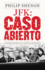 Jfk: Caso Abierto: La Historia Secreta Del Asesinato De Kennedy (Spanish Edition)