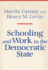 Schooling and Work in the Democratic State