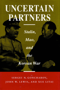 uncertain partners stalin mao and the korean war