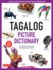 Tagalog Picture Dictionary: Learn 1500 Tagalog Words and Expressions-the Perfect Resource for Visual Learners of All Ages (Includes Online Audio) (Tuttle Picture Dictionary)
