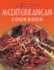 The Complete Mediterranean Cookbook: [over 270 Recipes]