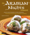The Arabian Nights Cookbook: From Lamb Kebabs to Baba Ghanouj, Delicious Homestyle Middle Eastern Cookbook
