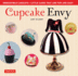 Cupcake Envy: Irresistible Cakelets-Little Cakes That Are Fun and Easy