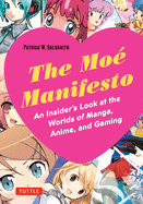 moe manifesto an insiders look at the worlds of manga anime and gaming