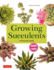 Growing Succulents: a Pictorial Guide (Over 1, 500 Photos and 700 Plants)