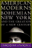 American Moderns: Bohemian New York and the Creation of a New Century