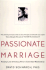 Passionate Marriage: Love, Sex and Intimacy in Emotionally Committed Relationships