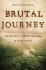 Brutal Journey: the Epic Story of the First Crossing of North America