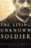 The Living Unknown Soldier: a Story of Grief and the Great War