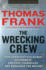 The Wrecking Crew: How Conservatives Ruined Government, Enriched Themselves, and Beggared the Nation