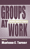 Groups at Work: Theory and Research (Applied Social Research Series) [Hardcover] Turner, Marlene E.