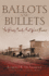 Ballots and Bullets