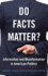 Do Facts Matter? Information and Misinformation in American Politics