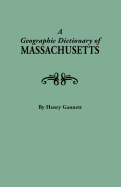 A Geographic Dictionary of Massaschusetts. U.S. Geological Survey, Bulletin No. 116 (New York Historical Manuscripts)