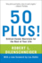 50 Plus! : Critical Career Decisions for the Rest of Your Life