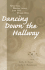 Dancing Down the Hallway