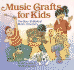 Music Crafts for Kids: the How-to-Book of Music Discovery