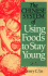 The Chinese System of Using Foods to Stay Young