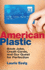 American Plastic: Boob Jobs, Credit Cards, and the Quest for Perfection