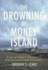 The Drowning of Money Island: a Forgotten Community's Fight Against the Rising Seas Threatening Changing Coastal America