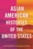 Asian American Histories of the United States (Revisioning History)