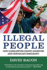 Illegal People: How Globalization Creates Migration and Criminalizes Immigrants