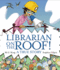 Librarian on the Roof! : a True Story