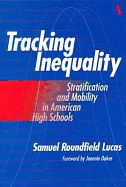 tracking inequality stratification and mobility in american high schools
