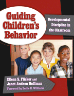 guiding childrens behavior developmental discipline in the classroom