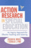Action Research in Special Education: an Inquiry Approach for Effective Teaching and Learning (Practitioner Inquiry Series)