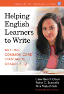 helping english learners to write meeting common core standards grades 6 12
