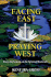 Facing East, Praying West