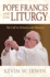 Pope Francis and the Liturgy: the Call to Holiness and Mission