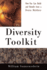 The Diversity Toolkit: How You Can Build and Benefit From a Diverse Workforce