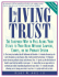 The Living Trust: the Failproof Way to Pass Along Your Estate to Your Heirs Without Lawyers, Courts, Or the Probate System: Revised Ed
