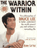 The Warrior Within: the Philosophies of Bruce Lee