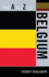 The a to Z of Belgium (Volume 222) (the a to Z Guide Series, 222)