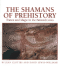 The Shamans of Prehistory