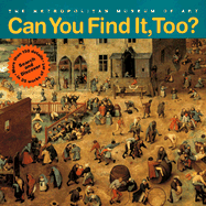 Can You Find It, Too? : Search and Discover More Than 150 Details in 20 Works of Art