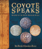 Coyote Speaks: Wonders of the Native American World