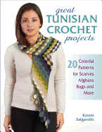 great tunisian crochet projects 20 colorful patterns for scarves afghans ba