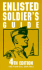 Enlisted Soldier's Guide: 4th Edition